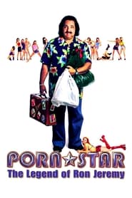 Watch Porn Star: The Legend of Ron Jeremy