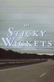 Watch Sticky Wickets