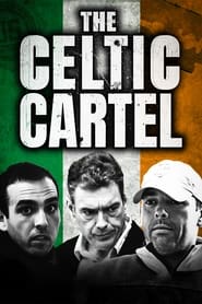 Watch The Celtic Cartel