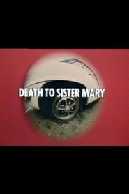 Watch Death to Sister Mary