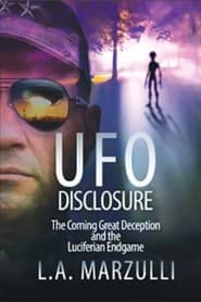 Watch UFO Disclosure Part 1: The Coming Great Deception and the Luciferian Endgame