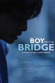 Watch Boy on the Bridge