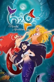 Watch H2O: Mermaid Adventures