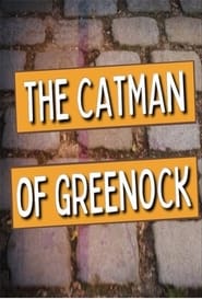 Watch Catman's Greenock