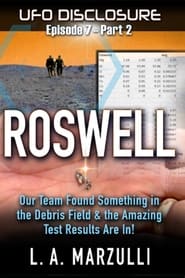 Watch UFO Disclosure Part 8: Revisiting Roswell - Evidence from the Debris Field