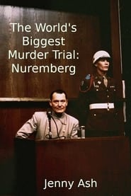 Watch The World's Biggest Murder Trial: Nuremberg