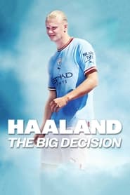 Watch Haaland: The Big Decision