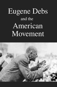 Watch Eugene Debs and the American Movement