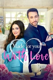 Watch Made for You with Love