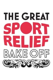 Watch The Great Sport Relief Bake Off