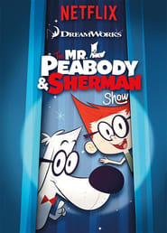 Watch The Mr. Peabody & Sherman Show