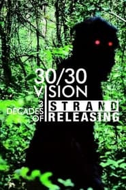 Watch 30/30 Vision: Three Decades of Strand Releasing