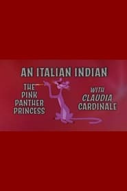 Watch An Italian Indian: The Pink Panther Princess With Claudia Cardinale