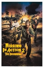 Watch Missing in Action 2: The Beginning