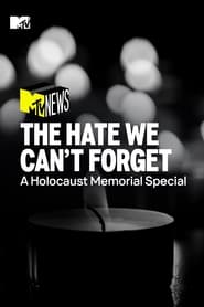 Watch The Hate We Can’t Forget: A Holocaust Memorial Special