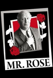 Watch Mr. Rose