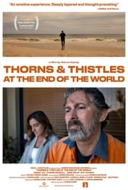 Watch Thorns & Thistles at the End of the World