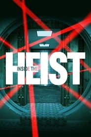 Watch Inside the Heist