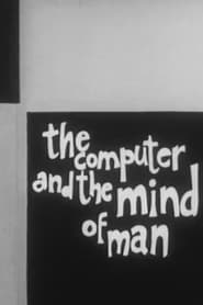 Watch The Computer and the Mind of Man