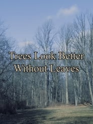 Watch Trees Look Better Without Leaves