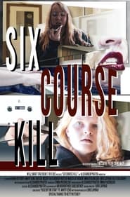 Watch Six Course Kill