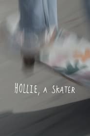 Watch Hollie, a Skater