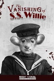 Watch The Vanishing of S.S. Willie