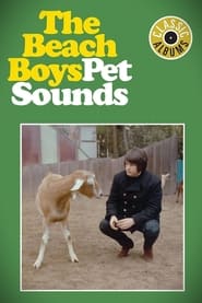 Watch Classic Albums: The Beach Boys - Pet Sounds