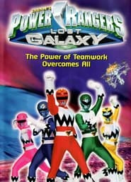 Watch Power Rangers Lost Galaxy: The Power of Teamwork Overcomes All