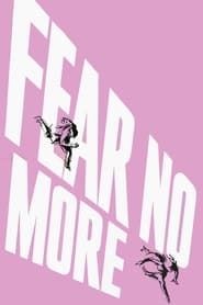 Watch Fear No More