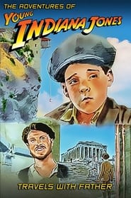 Watch The Adventures of Young Indiana Jones: Travels with Father