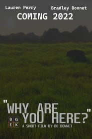 Watch "Why Are You Here?"