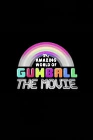 Watch The Amazing World of Gumball: The Movie!