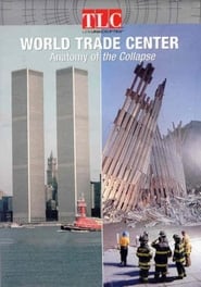 Watch World Trade Center: Anatomy of the Collapse