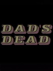 Watch Dad's Dead