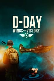 Watch D-Day: Wings of Victory