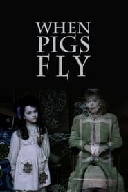 Watch When Pigs Fly