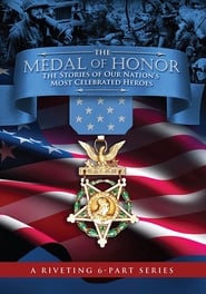 Watch The Medal of Honor: The Stories of Our Nation's Most Celebrated Heroes