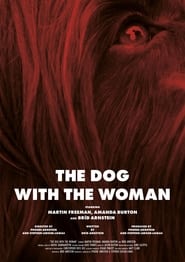 Watch The Dog with the Woman