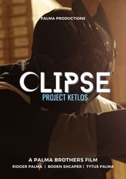 Watch Clipse: Project Ketlos