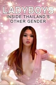 Watch Ladyboys: Inside Thailand's Third Gender