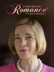 Watch A Very British Romance with Lucy Worsley