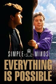 Watch Simple Minds: Everything is Possible