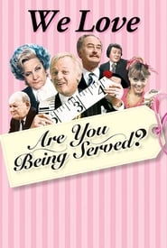 Watch We Love Are You Being Served?