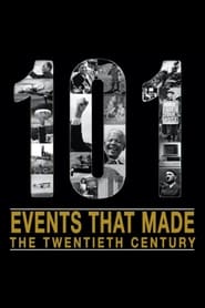 Watch The 101 Events That Made The 20th Century