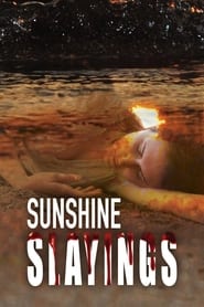 Watch Sunshine Slayings