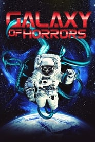 Watch Galaxy of Horrors