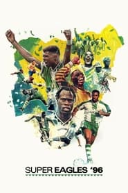 Watch Super Eagles ’96