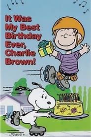 Watch It Was My Best Birthday Ever, Charlie Brown!