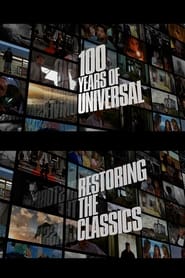 Watch 100 Years of Universal: Restoring the Classics